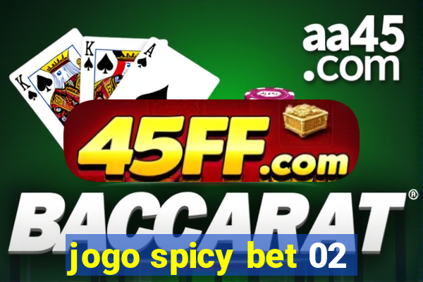 jogo spicy bet 02